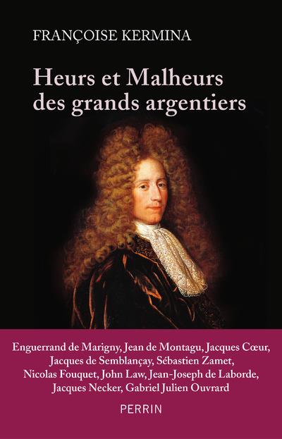 Heurts et malheurs des grands argentiers