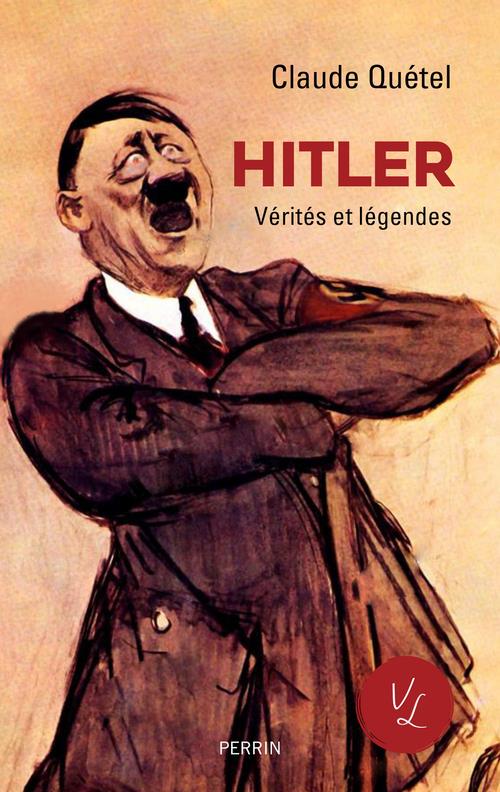Hitler. Vérités et légendes
