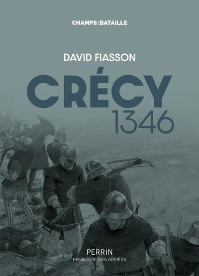 Crécy, 1346. La bataille des cinq rois