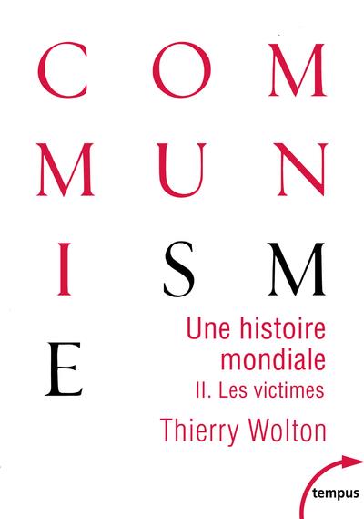 Une histoire mondiale du communisme : Essai d'investigation historique. Tome 2, Quand meurt le choeu