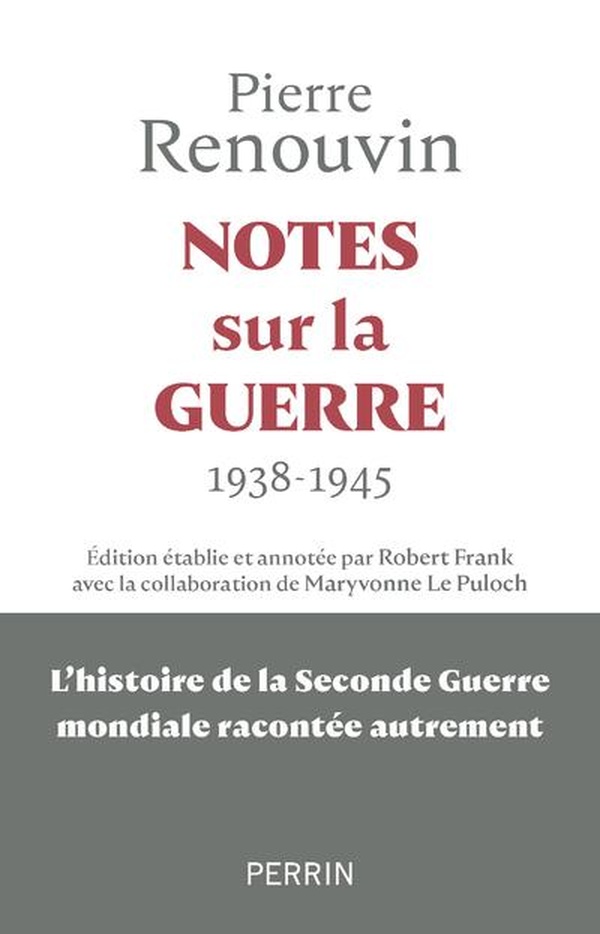 Notes sur la guerre, 1938-1945. La Seconde Guerre mondiale racontée autrement