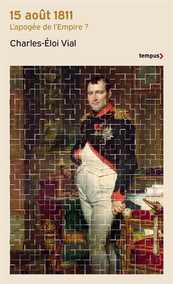 15 août 1811. L'apogée de l'Empire ?