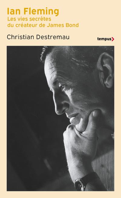 Ian Fleming. Les vies secrètes du créateur de James Bond