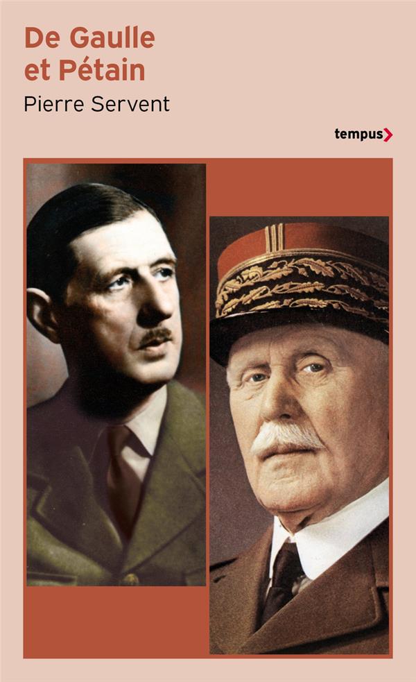 De Gaulle et Pétain. Un drame shakespearien