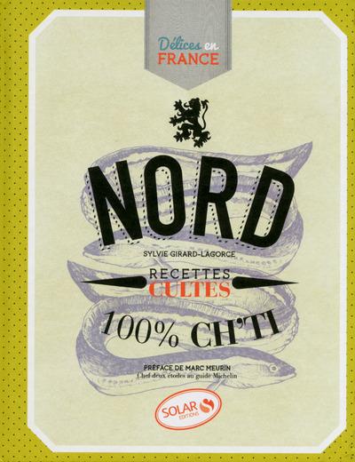 Nord. Recettes cultes 100% ch'ti