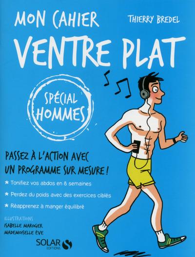 Mon cahier ventre plat. Spécial hommes