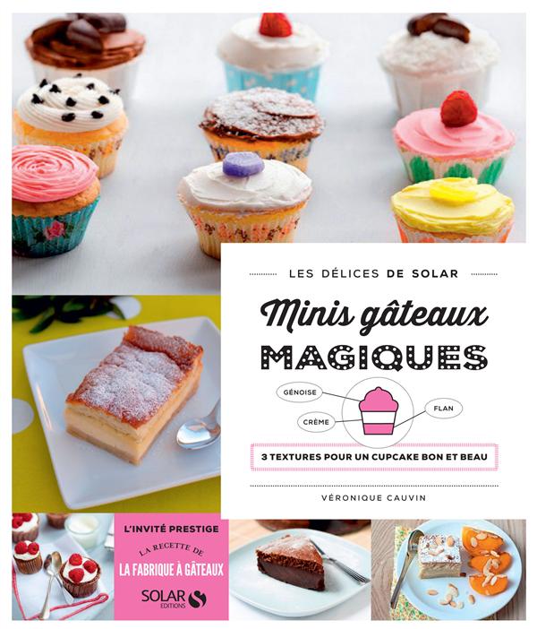 Mini gâteaux magiques. 1 préparation 1 cuisson = 3 textures