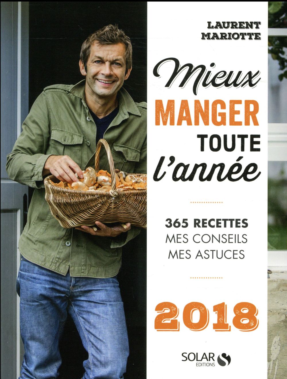 Mieux manger toute l'année. Edition 2018