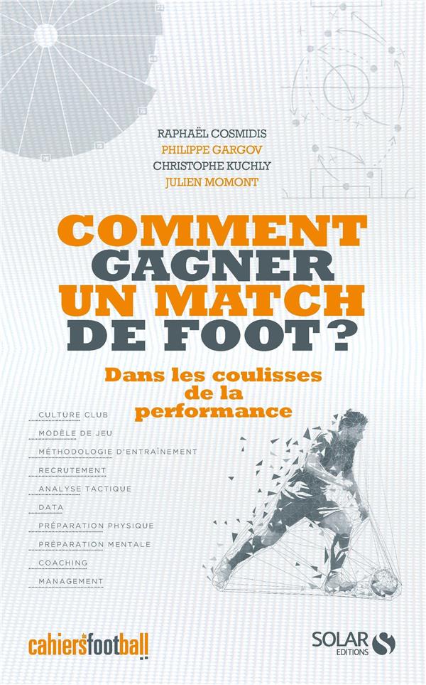 Comment gagner un match de foot ? Dans les coulisses de la performance