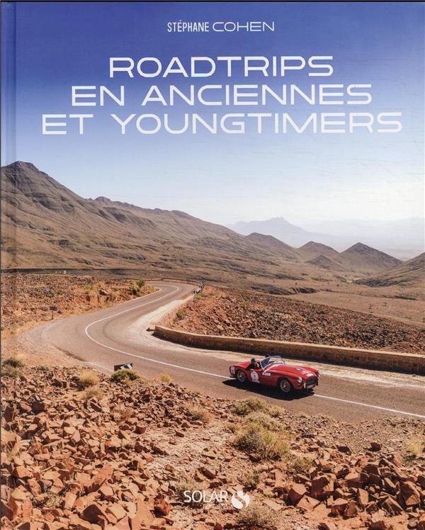 ROADTRIPS EN ANCIENNES ET YOUNGTIMERS