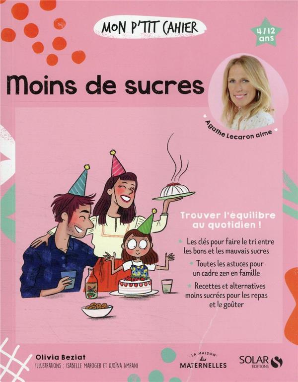 Mon p'tit cahier moins de sucre. 4/12 ans