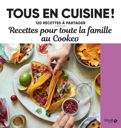 Recettes pour toute la famille au Cookeo. 120 recettes à partager