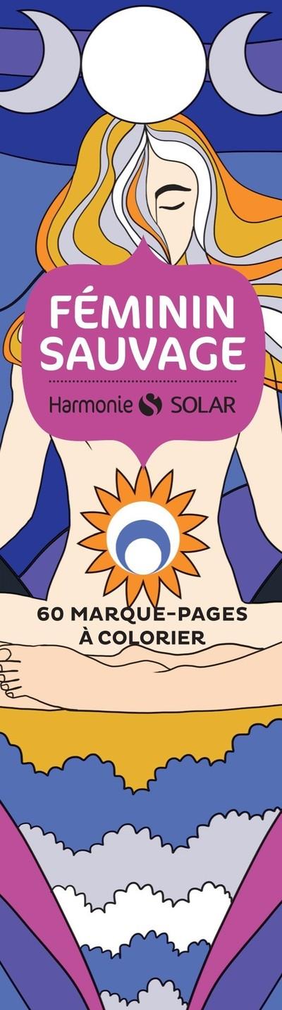 Féminin sacré. 60 marque-pages à colorier
