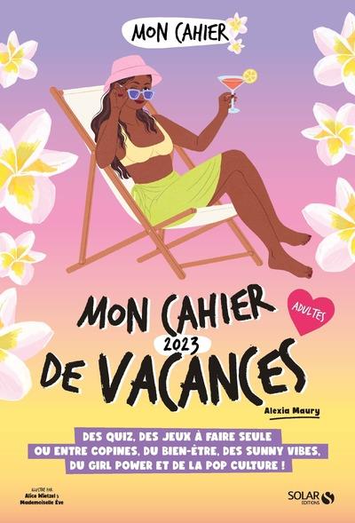 Mon cahier de vacances Adultes. Edition 2023