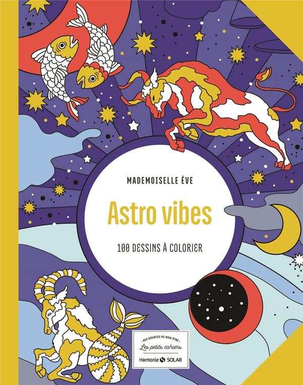 Astro vibes. 100 dessins à colorier