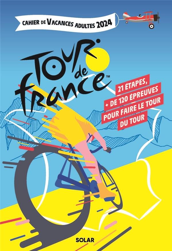 Cahier de vacances adultes Tour de France. Edition 2024