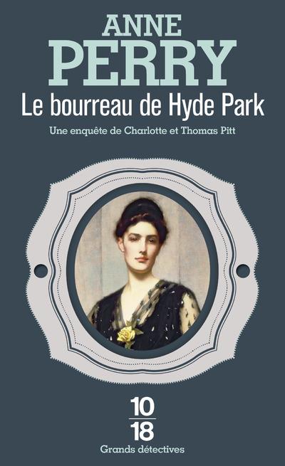 Une enquête de Charlotte et Thomas Pitt Tome 13 : Le bourreau de Hyde Park