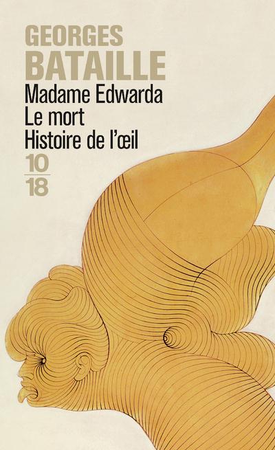Madame Edwarda ; Le mort ; Histoire de l'oeil