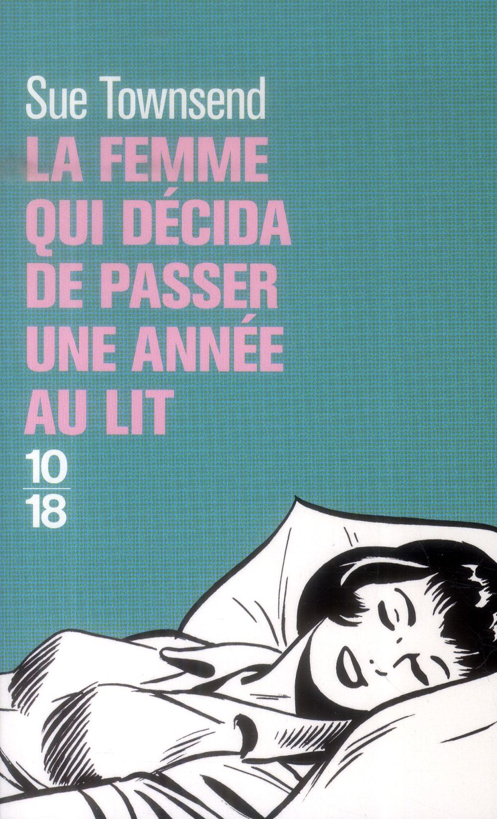 La femme qui décida de passer une année au lit