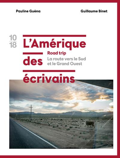 L'Amérique des écrivains, road trip. Tome 2, La route vers le sud et le Grand Ouest