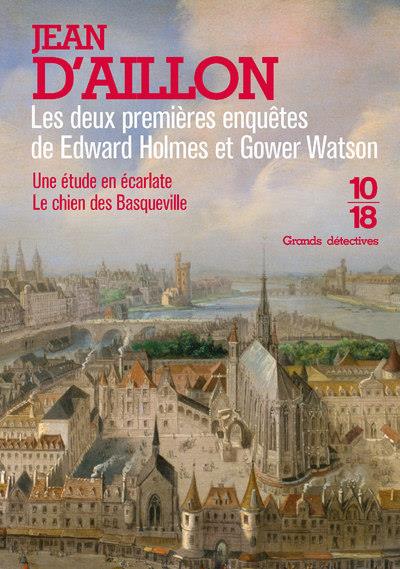 Les deux premières enquêtes d'Edward Holmes et Gower Watson. Une étude en écarlate ; Le chien des Ba
