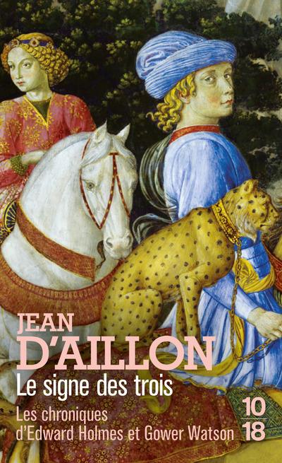 Le signe des trois. Les chroniques d'Edward Holmes sous la régence du duc de Bedford et durant la cr