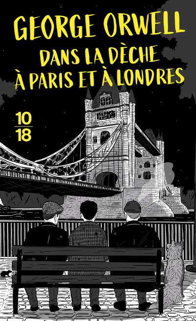 Dans la dèche à Paris et à Londres. Edition collector