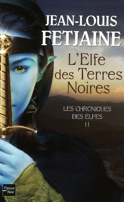 Les Chroniques des Elfes Tome 2 : L'Elfe des Terres Noires