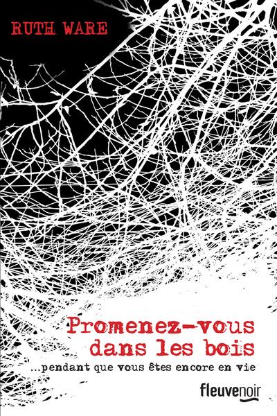 Promenez-vous dans les bois... Pendant que vous êtes encore en vie