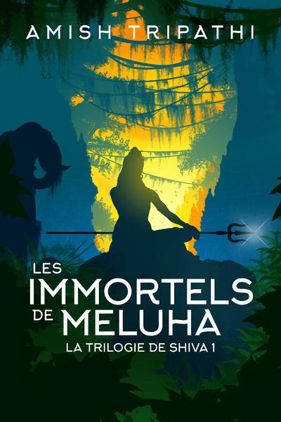 La trilogie de Shiva Tome 1 : Les immortels de Meluha