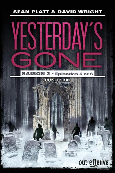 Yesterday's Gone, saison 2 Tomes 5 et 6 : Confusion