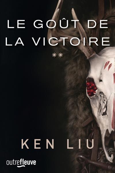 La dynastie dents de lion Tome 2 : Le Goût de la Victoire
