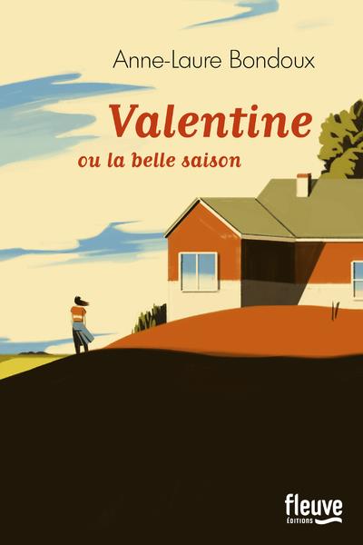 Valentine. Ou la belle saison