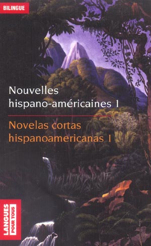 Nouvelles hispano-américaines : Novelas hispanoamericanas. Des Andes aux Caraïbes, Mythe, légende e