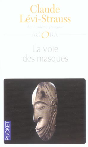 La voie des masques suivie de Trois excursions. Edition revue et augmentée