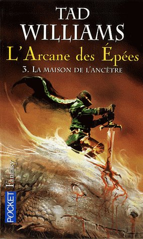 L'Arcane des Epées Tome 3 : La maison de l'ancêtre
