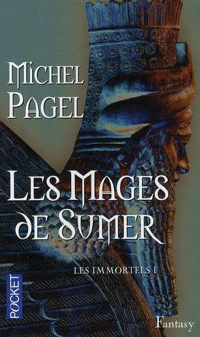 Les Immortels Tome 1 : Les mages de sumer