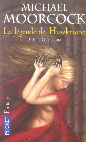 La légende de Hawkmoon Tome 2 : Le dieu fou