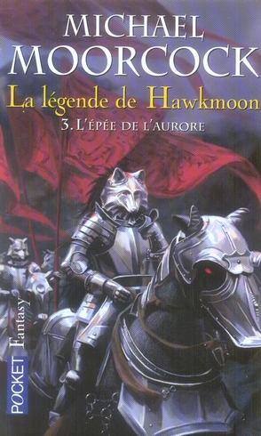 La légende de Hawkmoon Tome 3 : L'épée de l'aurore