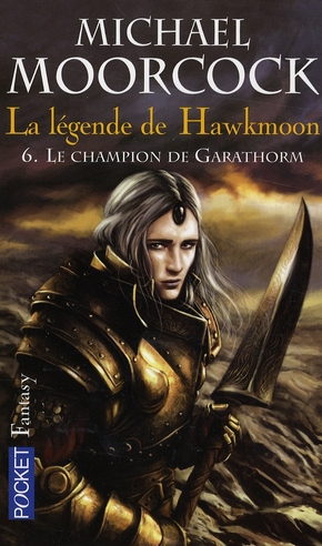 La légende de Hawkmoon Tome 6 : Le champion de Garathorm
