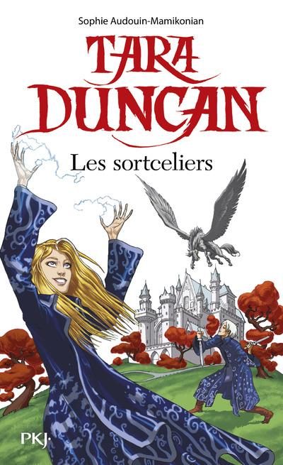 Tara Duncan Tome 1 : Les sortceliers
