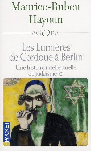 Les lumières de Cordoue à Berlin : une histoire intellectuelle du judaïsme Tome 2 : Les grands pense