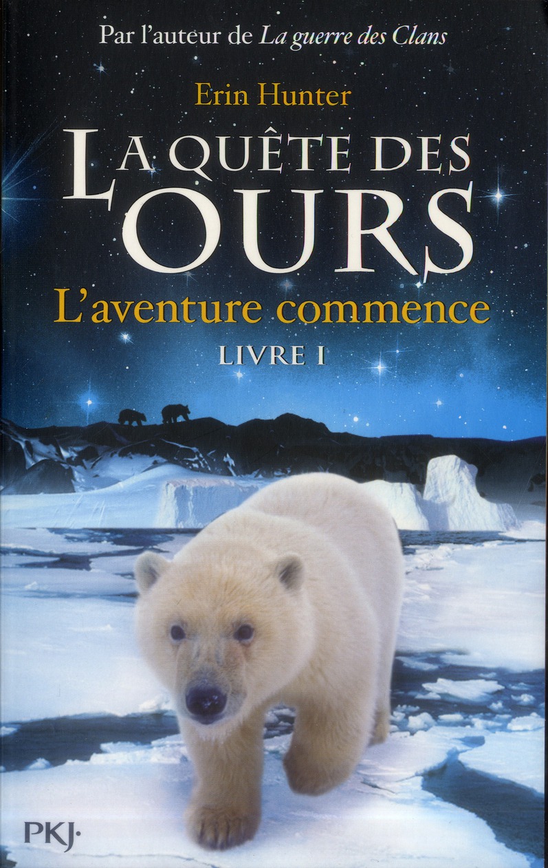La quête des ours, cycle 1 Tome 1 : L'aventure commence