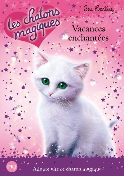 Les chatons magiques Tome 10 : Vacances enchantées