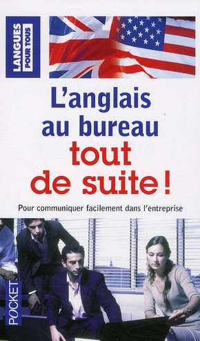 L'anglais au bureau tout de suite !