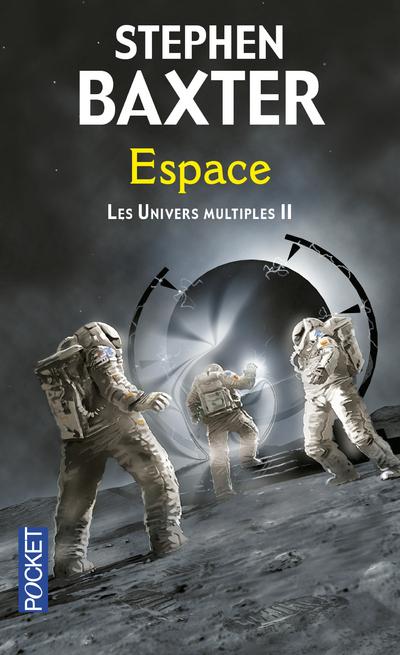 Les Univers multiples Tome 2 : Espace
