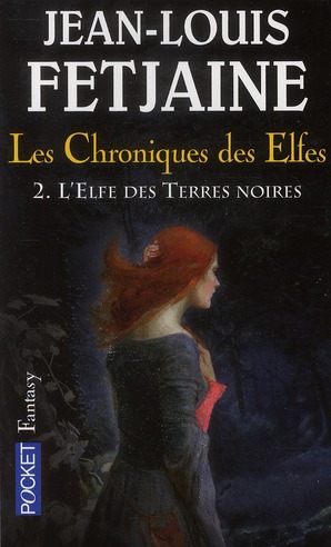 Les Chroniques des Elfes Tome 2 : L'Elfe des Terres Noires