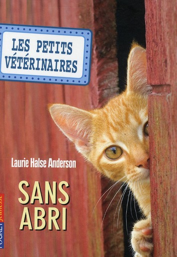 Les Petits Vétérinaires Tome 2 : Sans abri