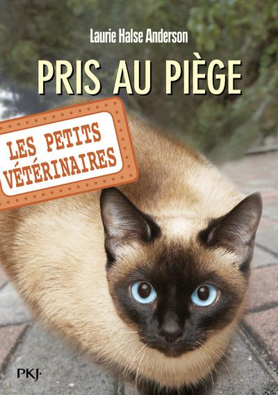 Les Petits Vétérinaires Tome 6 : Pris au piège