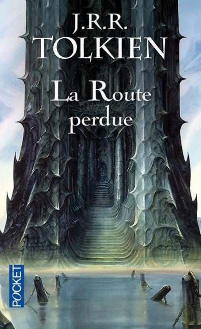 La route perdue et autres textes. Langues et légendes avant le seigneur des anneaux